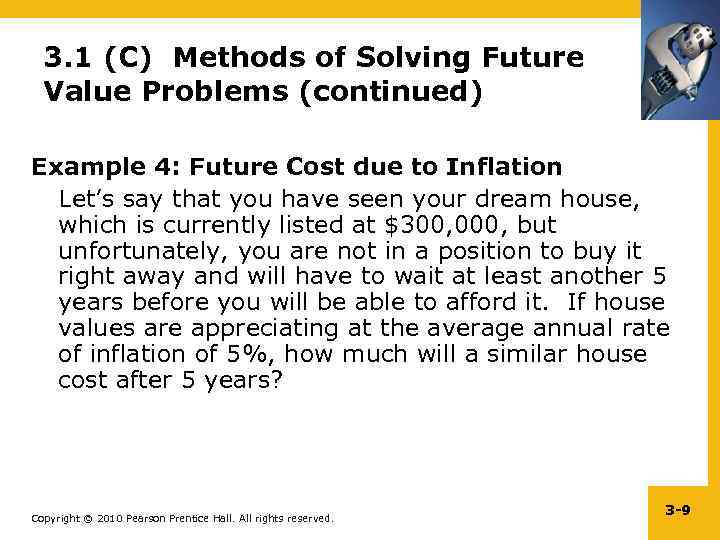 3. 1 (C) Methods of Solving Future Value Problems (continued) Example 4: Future Cost