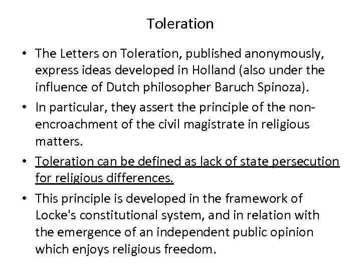 Toleration • The Letters on Toleration, published anonymously, express ideas developed in Holland (also