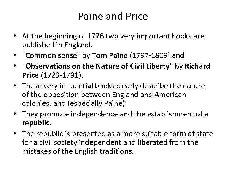 Paine and Price • At the beginning of 1776 two very important books are