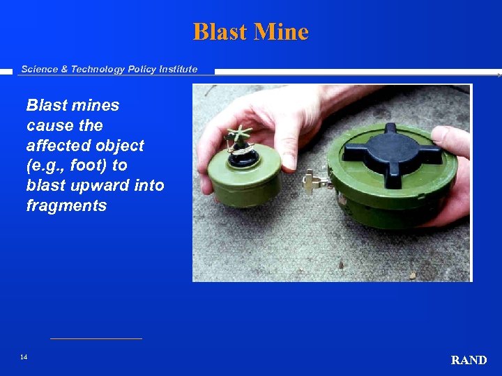 Blast Mine Science & Technology Policy Institute Blast mines cause the affected object (e.