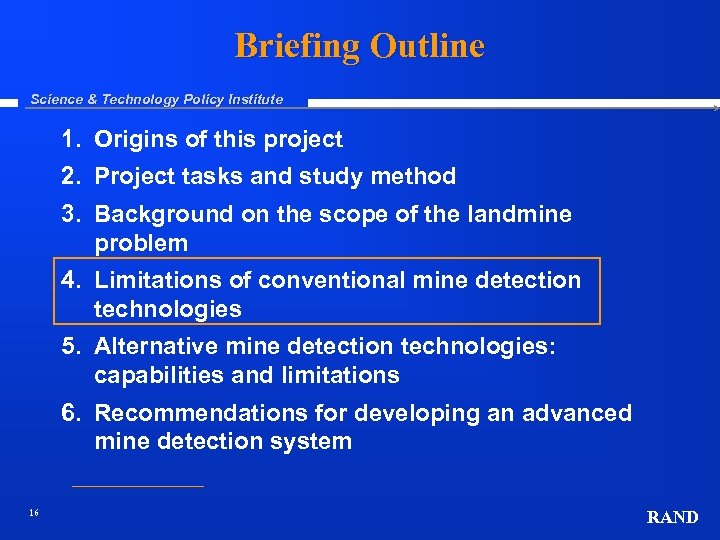 Briefing Outline Science & Technology Policy Institute 1. Origins of this project 2. Project