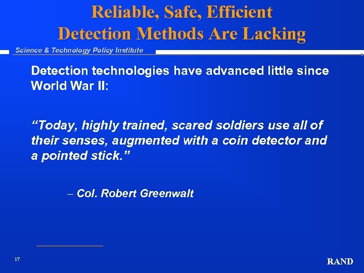 Reliable, Safe, Efficient Detection Methods Are Lacking Science & Technology Policy Institute Detection technologies