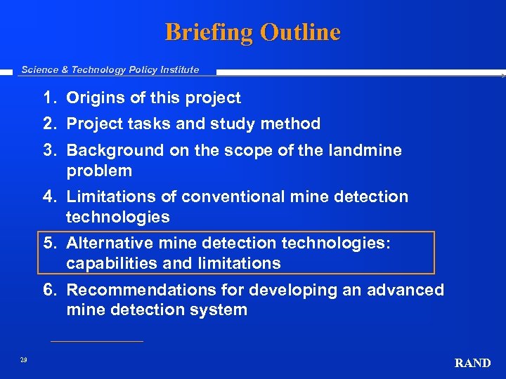 Briefing Outline Science & Technology Policy Institute 1. Origins of this project 2. Project