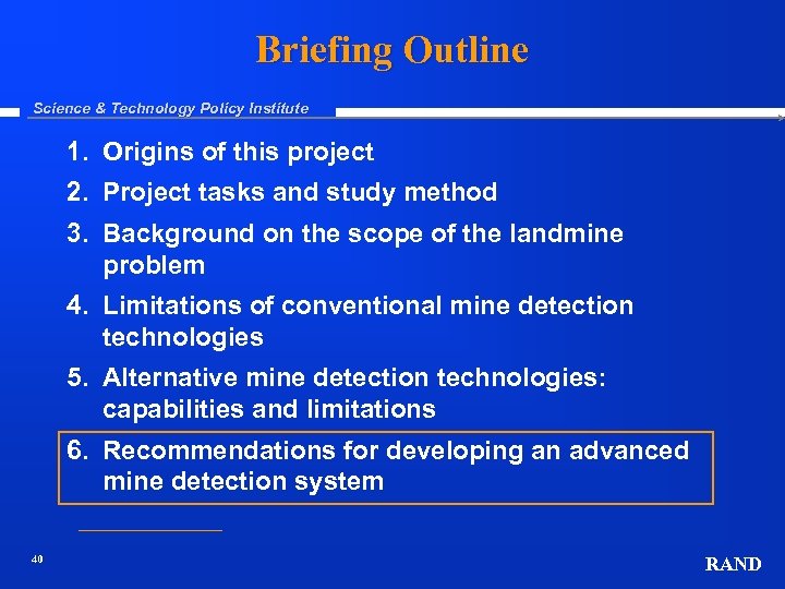 Briefing Outline Science & Technology Policy Institute 1. Origins of this project 2. Project