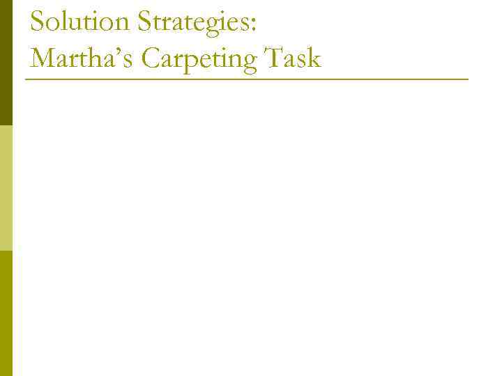 Solution Strategies: Martha’s Carpeting Task 