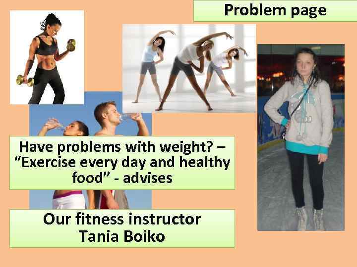 Problem page Have problems with weight? – “Exercise every day and healthy food” -