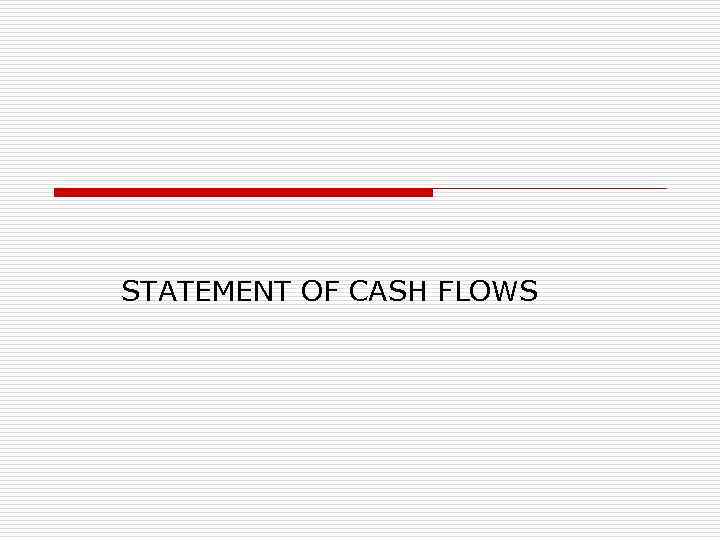 STATEMENT OF CASH FLOWS 