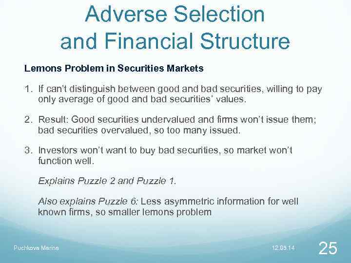 Adverse Selection and Financial Structure Lemons Problem in Securities Markets 1. If can’t distinguish