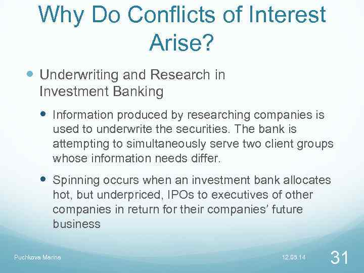 Why Do Conflicts of Interest Arise? Underwriting and Research in Investment Banking Information produced