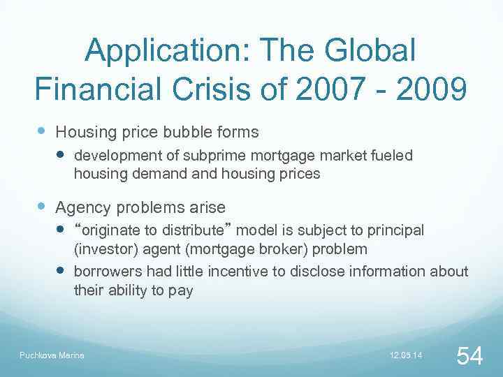 Application: The Global Financial Crisis of 2007 - 2009 Housing price bubble forms development