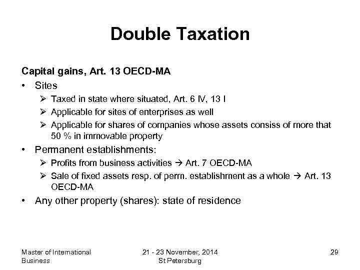 Double Taxation Capital gains, Art. 13 OECD-MA • Sites Ø Taxed in state where