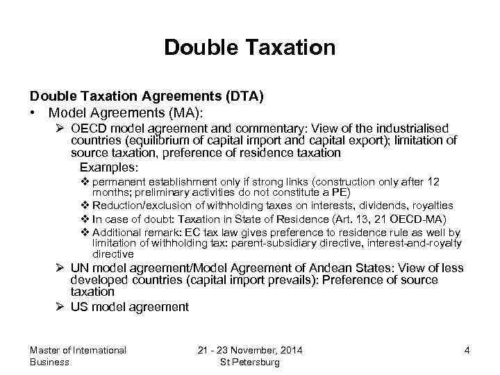 Double Taxation Agreements (DTA) • Model Agreements (MA): Ø OECD model agreement and commentary: