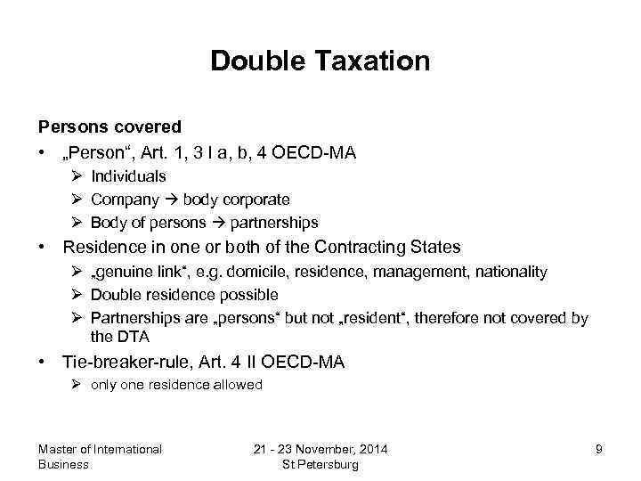 Double Taxation Persons covered • „Person“, Art. 1, 3 I a, b, 4 OECD-MA