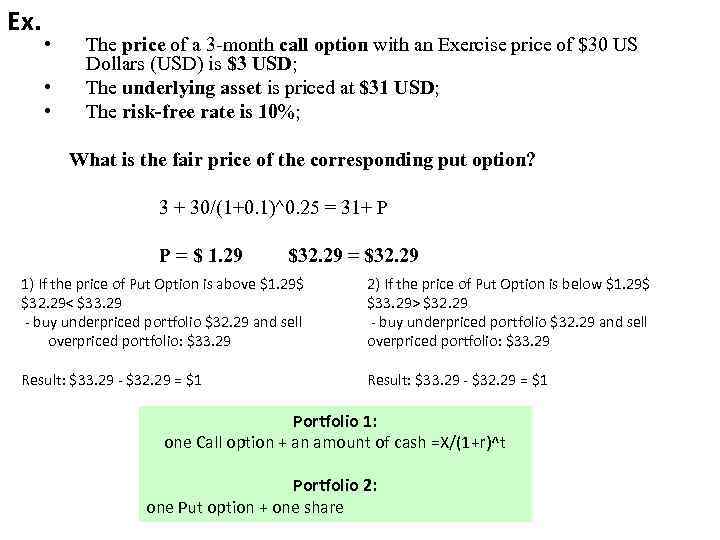 Ex. • • • The price of a 3 -month call option with an