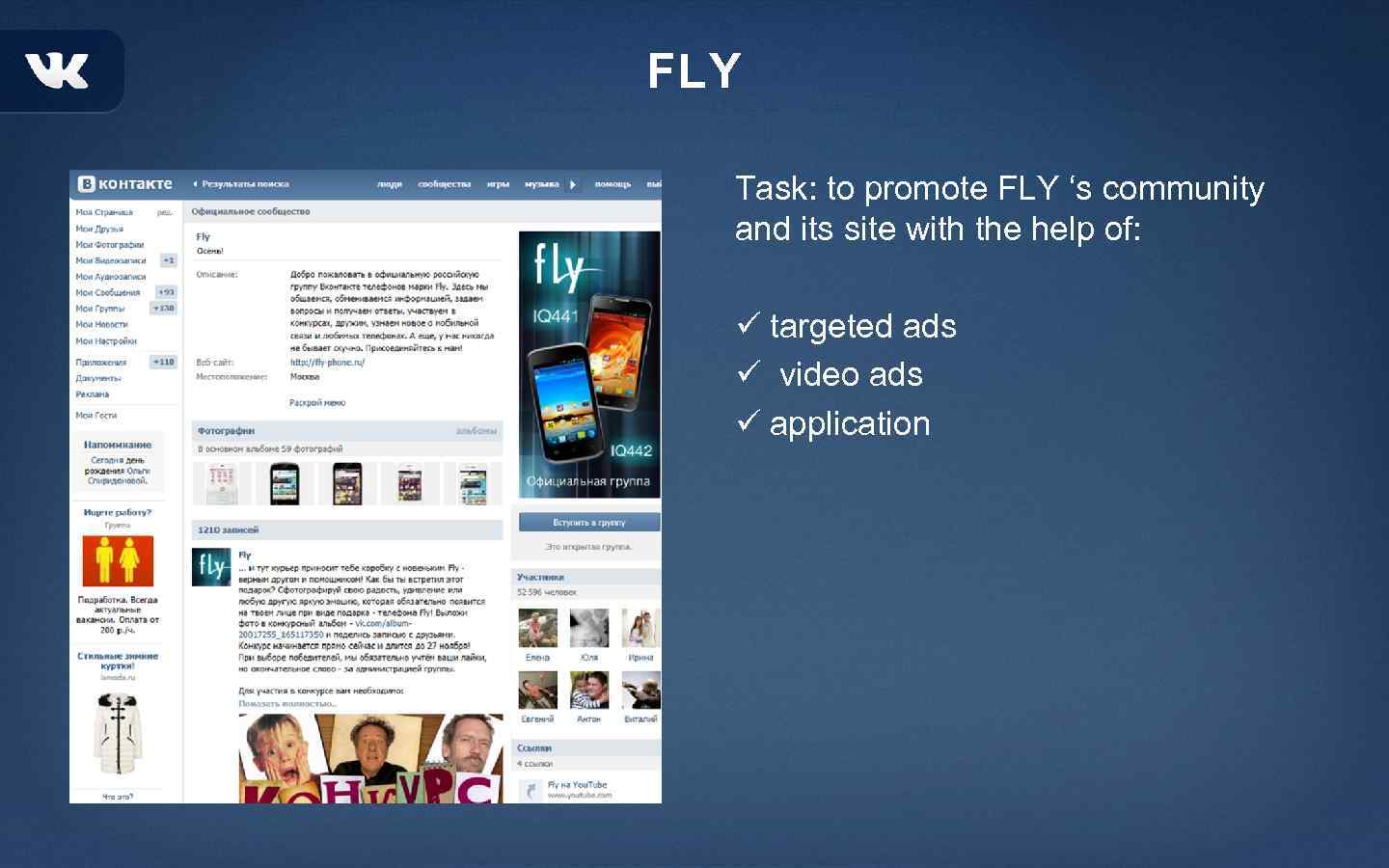 FLY Task: to promote FLY ‘s community and its site with the help of: