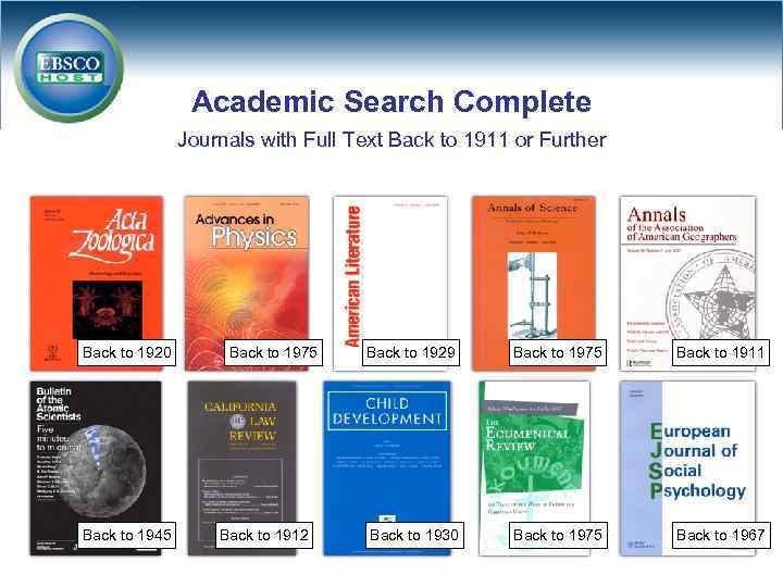Academic Search Complete Journals with Full Text Back to 1911 or Further Back to