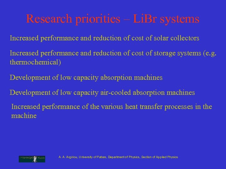 Research priorities – Li. Br systems Increased performance and reduction of cost of solar