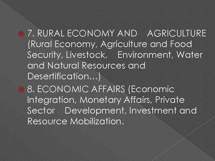 7. RURAL ECONOMY AND AGRICULTURE (Rural Economy, Agriculture and Food Security, Livestock, Environment, Water