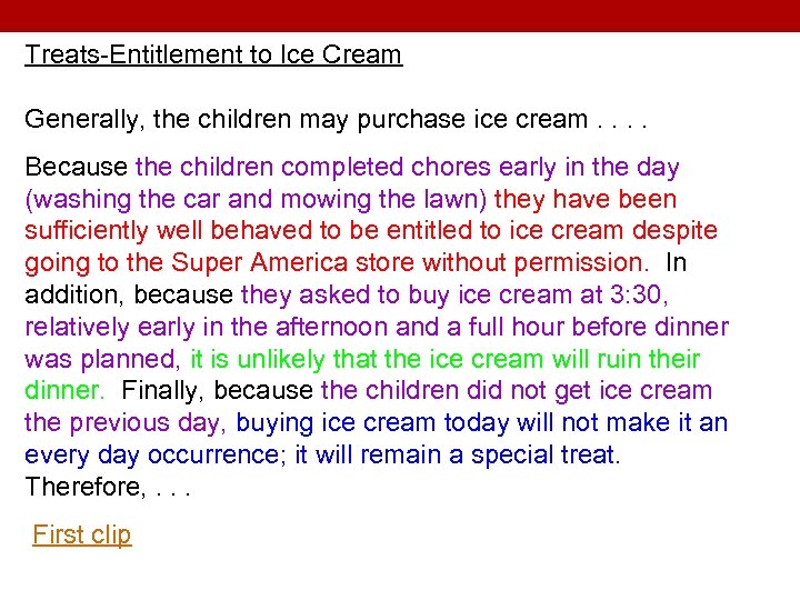Treats-Entitlement to Ice Cream Generally, the children may purchase ice cream. . Because the