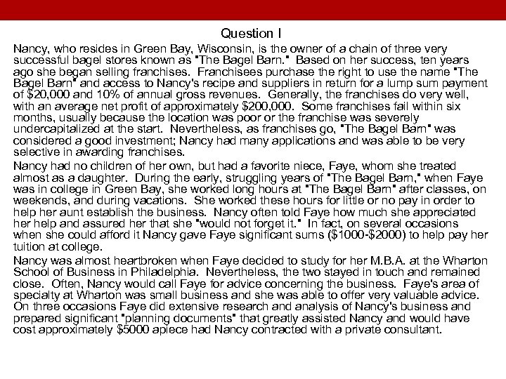 Question I Nancy, who resides in Green Bay, Wisconsin, is the owner of a