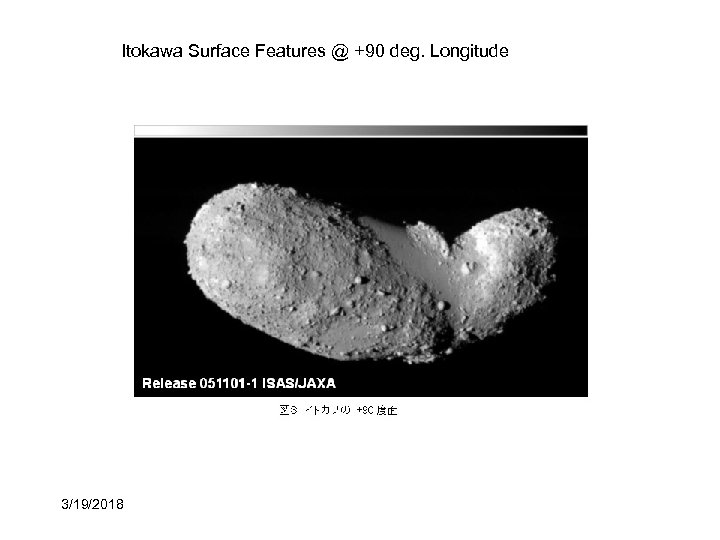 Itokawa Surface Features @ +90 deg. Longitude 3/19/2018 