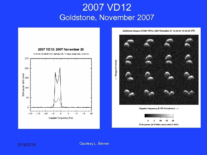 2007 VD 12 Goldstone, November 2007 3/19/2018 Courtesy L. Benner 