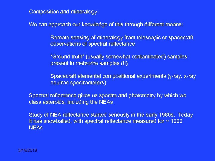 Composition and mineralogy: We can approach our knowledge of this through different means: Remote