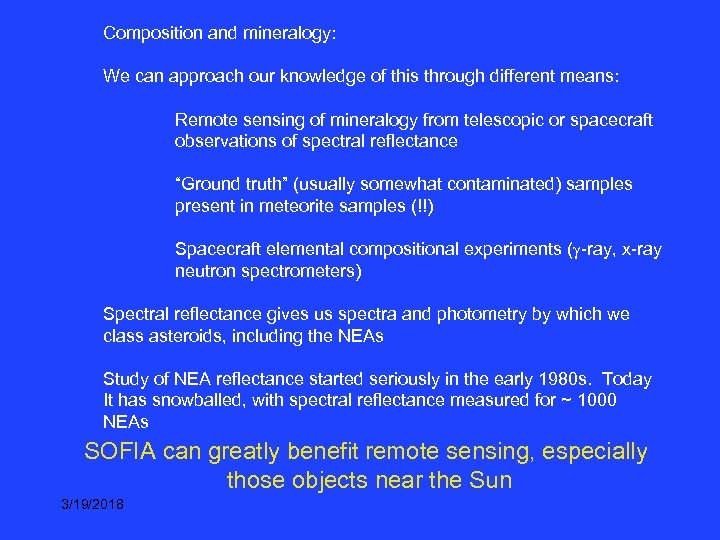 Composition and mineralogy: We can approach our knowledge of this through different means: Remote