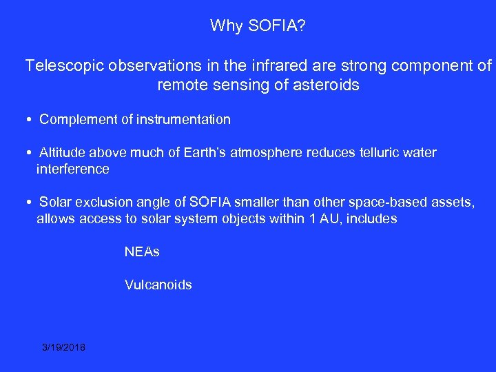 Why SOFIA? Telescopic observations in the infrared are strong component of remote sensing of