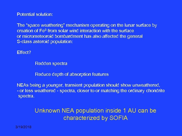 Potential solution: The “space weathering” mechanism operating on the lunar surface by creation of