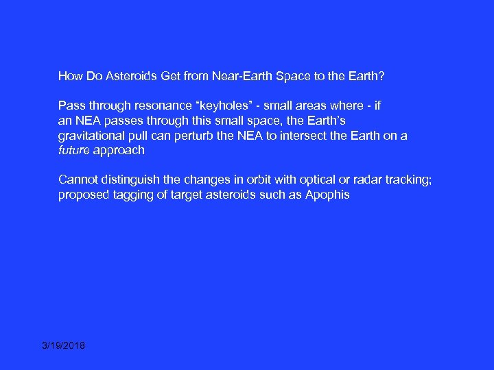 How Do Asteroids Get from Near-Earth Space to the Earth? Pass through resonance “keyholes”