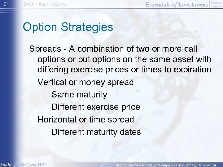 21 Bodie • Kane • Marcus Essentials of Investments Fourth Edition Option Strategies Spreads