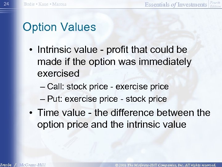 24 Bodie • Kane • Marcus Essentials of Investments Fourth Edition Option Values •