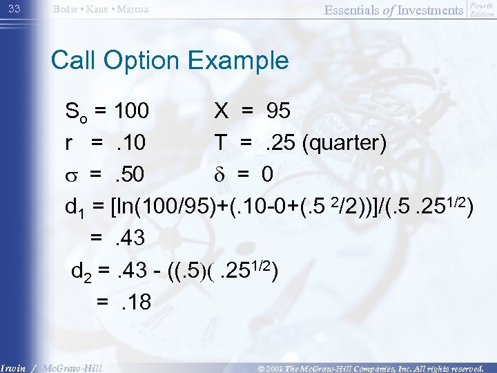 33 Essentials of Investments Bodie • Kane • Marcus Fourth Edition Call Option Example