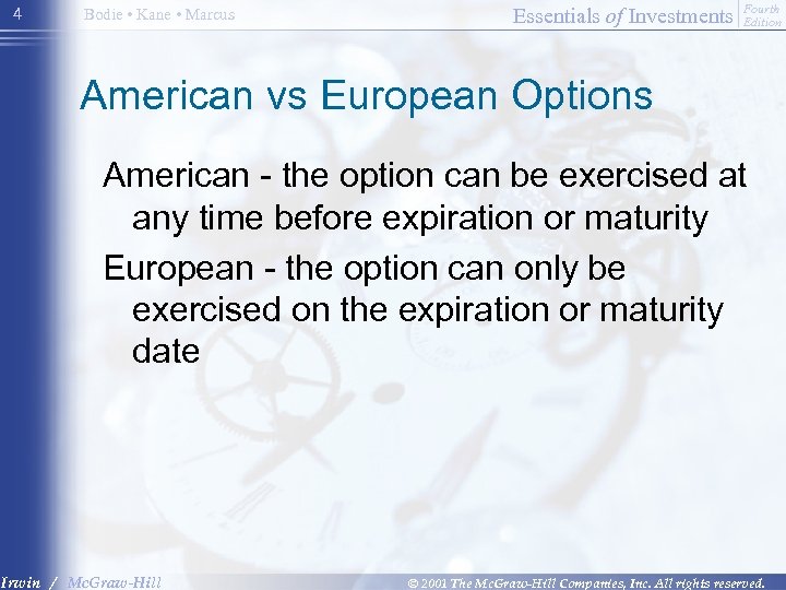 4 Bodie • Kane • Marcus Essentials of Investments Fourth Edition American vs European