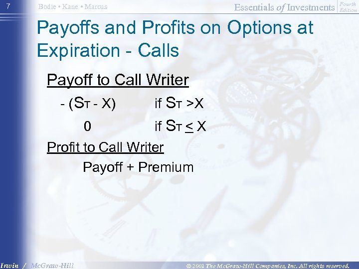 7 Essentials of Investments Bodie • Kane • Marcus Fourth Edition Payoffs and Profits