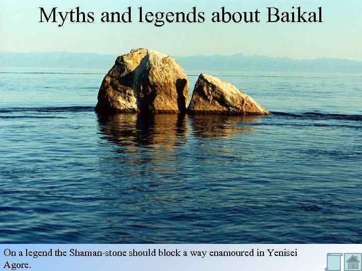 Myths and legends about Baikal On a legend the Shaman-stone should block a way