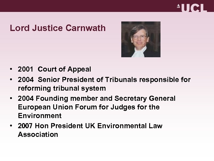 Lord Justice Carnwath • 2001 Court of Appeal • 2004 Senior President of Tribunals