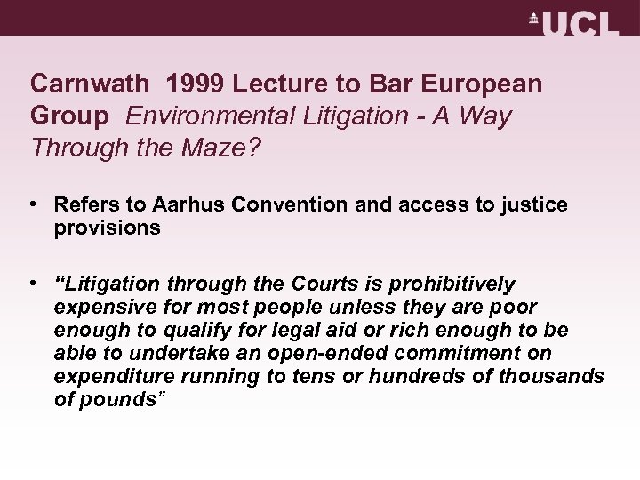 Carnwath 1999 Lecture to Bar European Group Environmental Litigation - A Way Through the