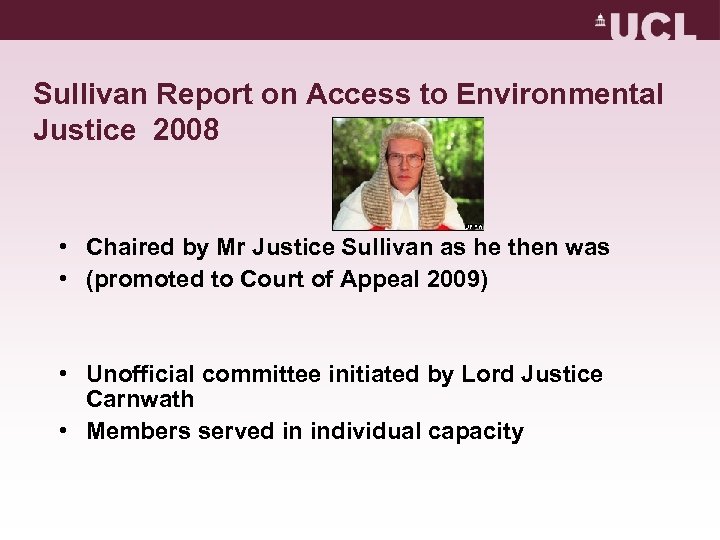 Sullivan Report on Access to Environmental Justice 2008 • Chaired by Mr Justice Sullivan