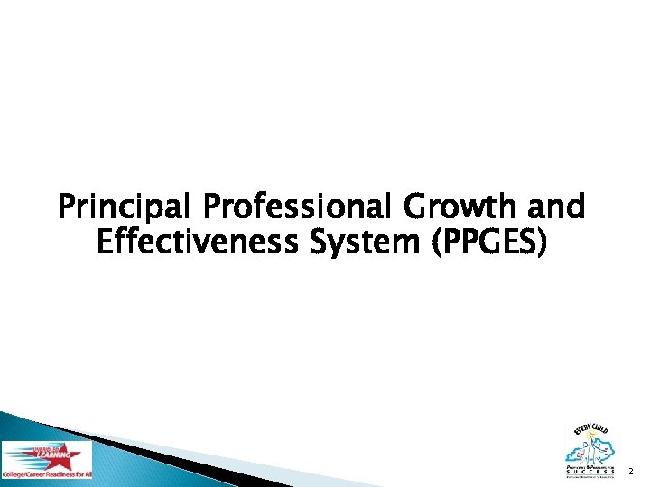 Principal Professional Growth and Effectiveness System (PPGES) 2 