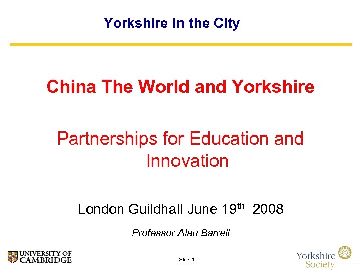Yorkshire in the City China The World and Yorkshire Partnerships for Education and Innovation