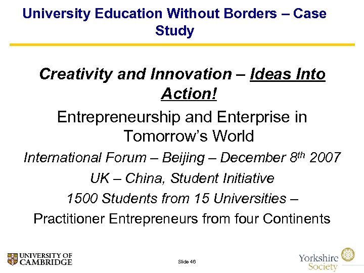 University Education Without Borders – Case Study Creativity and Innovation – Ideas Into Action!