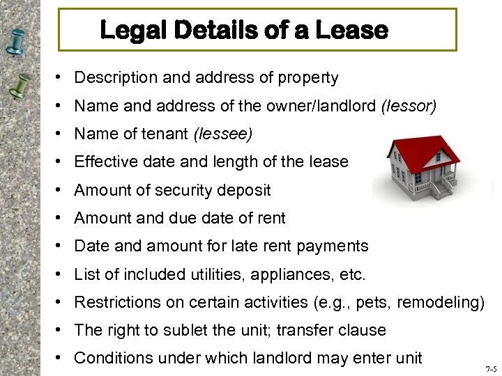 Legal Details of a Lease • Description and address of property • Name and