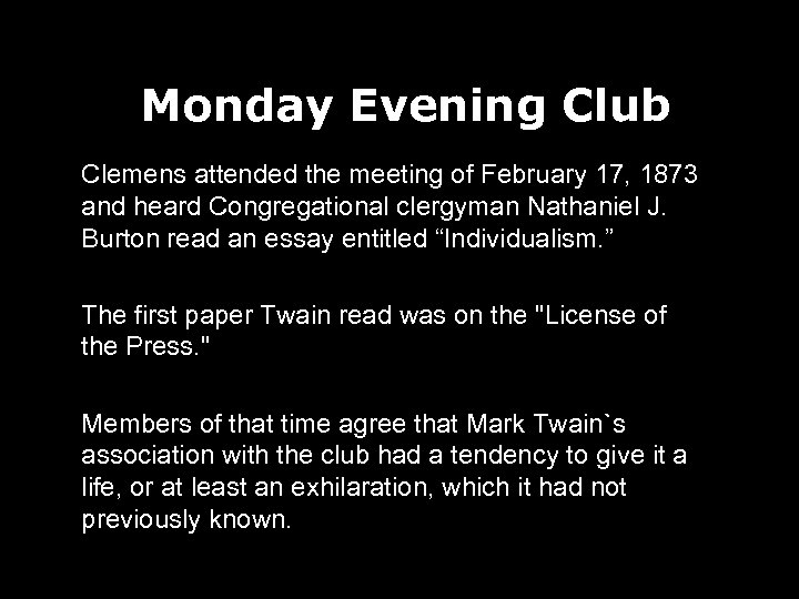 Monday Evening Club Clemens attended the meeting of February 17, 1873 and heard Congregational