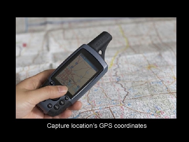 Capture location’s GPS coordinates 
