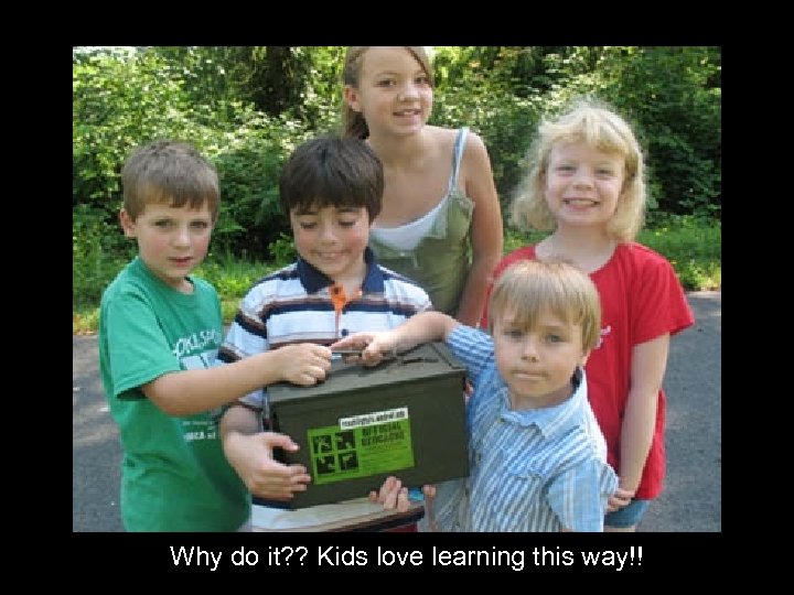 Why do it? ? Kids love learning this way!! 