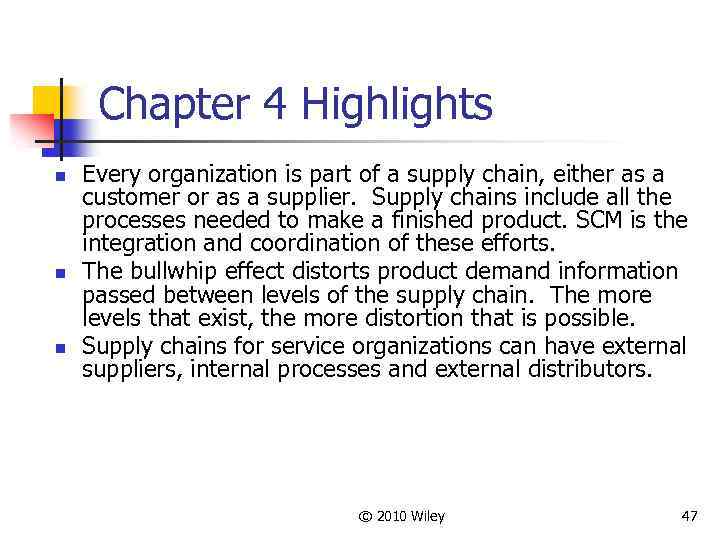 Chapter 4 Highlights n n n Every organization is part of a supply chain,