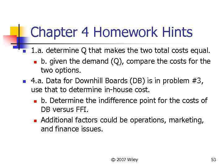 Chapter 4 Homework Hints n n 1. a. determine Q that makes the two