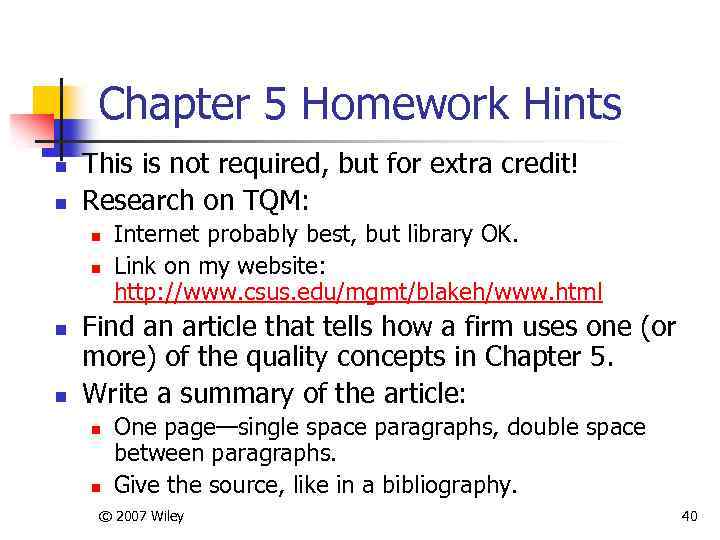 Chapter 5 Homework Hints n n This is not required, but for extra credit!